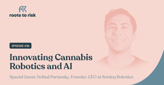 Innovating Cannabis Robotics and AI with Nohtal Partansky